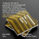 Birmingham: The Brutiful Years