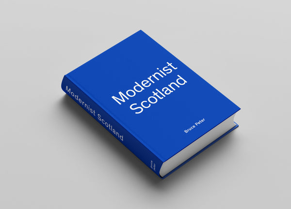 Announcing 'Modernist Scotland': A Landmark Publication Celebrating Scotland's Post-War Architectural Heritage