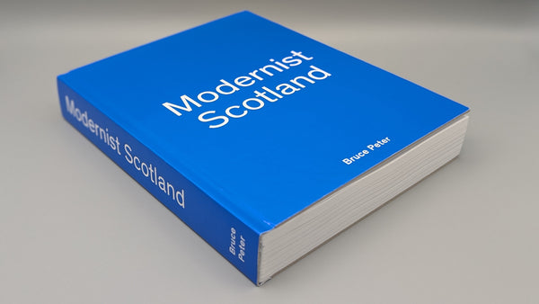 Announcing 'Modernist Scotland': A Landmark Publication Celebrating Scotland's Post-War Architectural Heritage