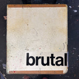 'ist' totes  :  modern-ist and brutal-ist
