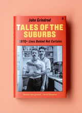 John Grindrod - Tales of the Suburbs - LGBTQ+ Lives Behind The Net Curtains 2/4/26