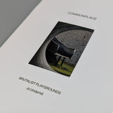Commonplace | Brutalist Playgrounds